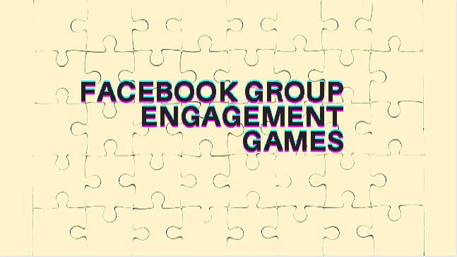 Facebook Group Games – Facebook Group Engagement Games | More Facebook Group Games