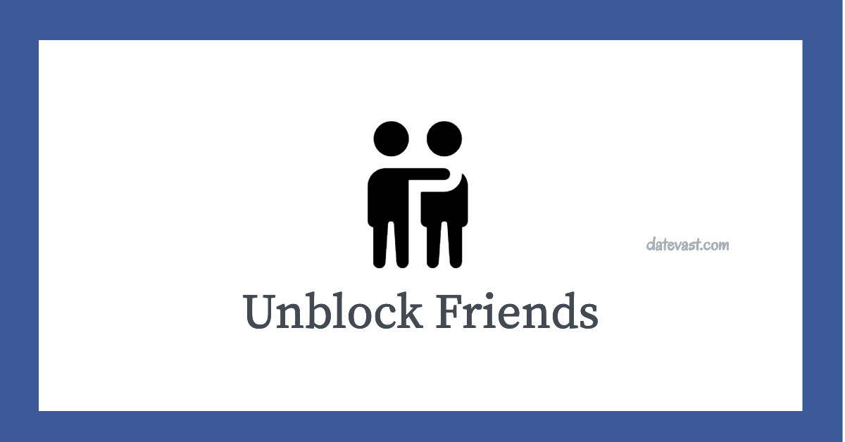 Unblock facebook friends – how to unblock someone on facebook