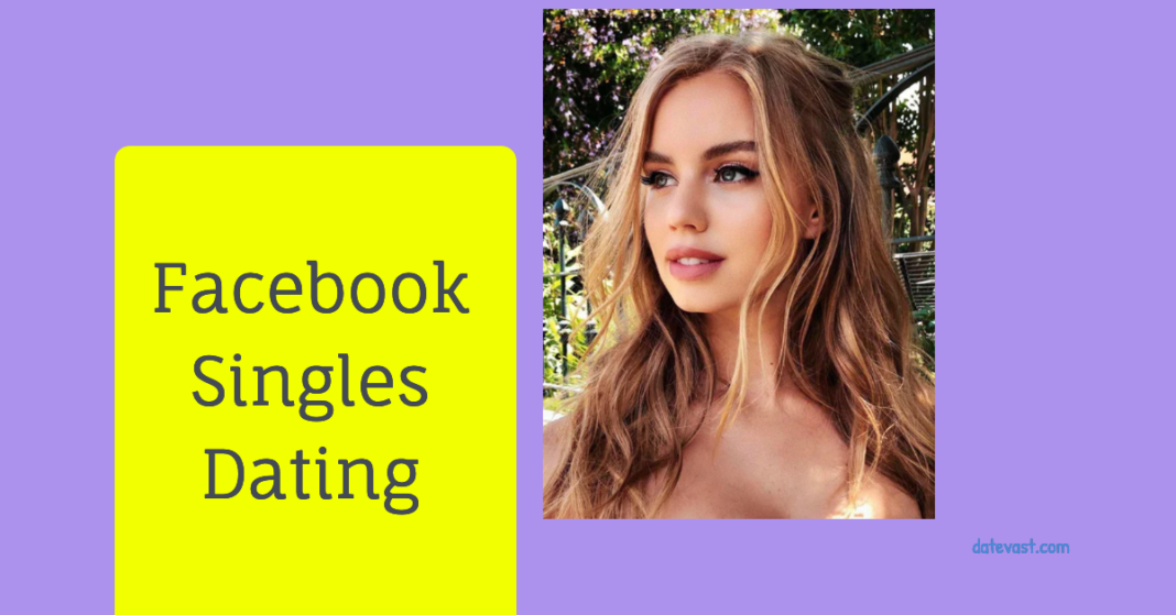 Facebook Singles Dating Start using Facebook Dating Singles Group Sites