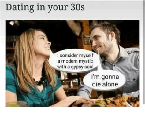 Funniest dating in your 30s memes