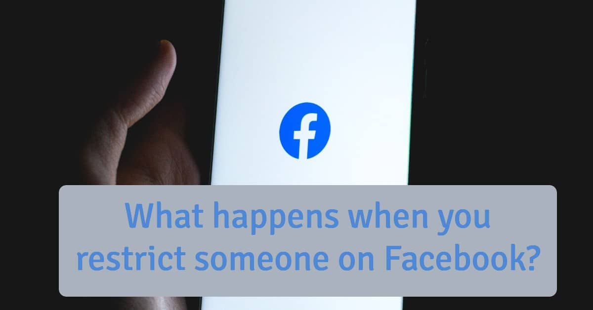 What happens when you restrict someone on Facebook