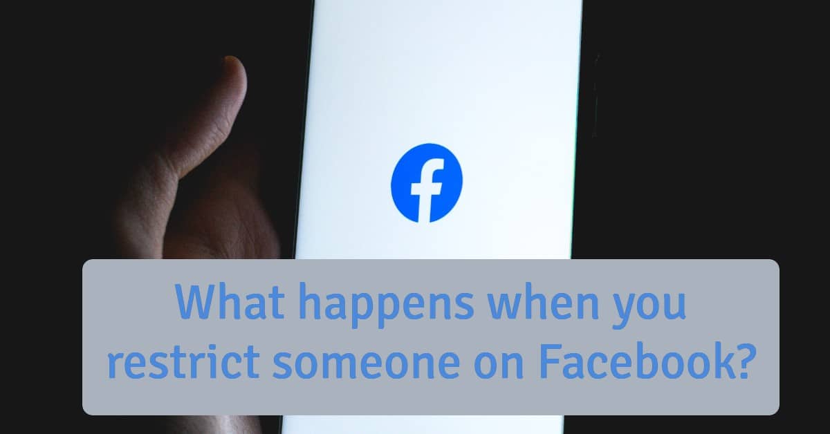 what-happens-when-you-restrict-someone-on-facebook-2023-guide