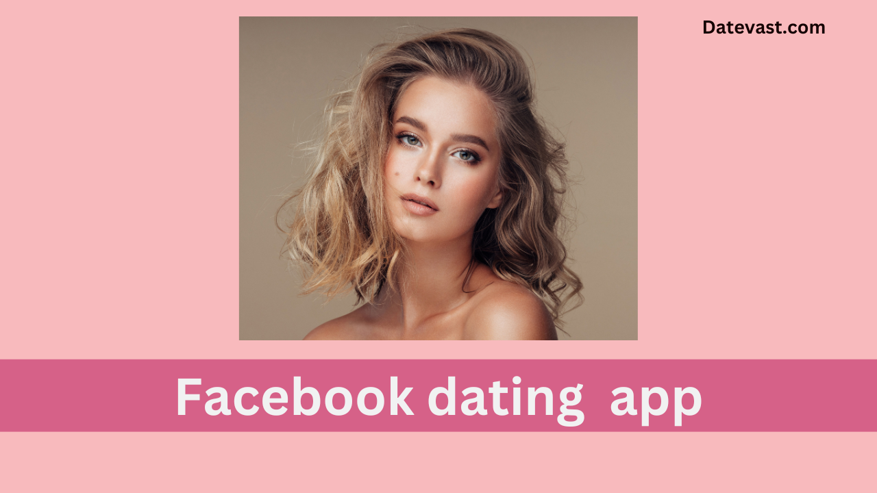 Facebook dating app