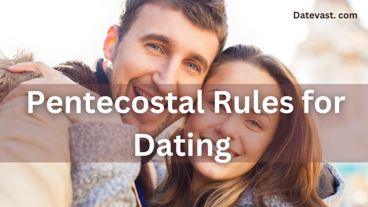 Pentecostal Rules for Dating