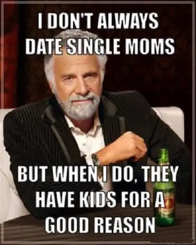 Dating single moms meme