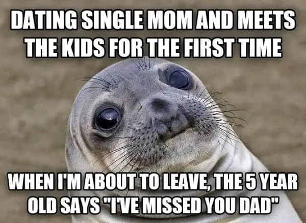 Dating single moms meme