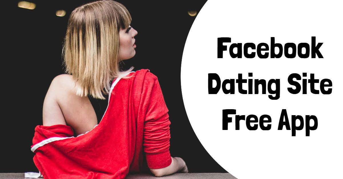 Facebook Dating Site Free App