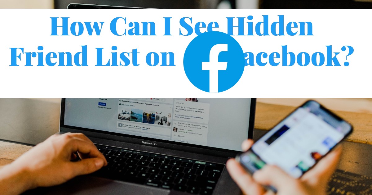 How Can I See Hidden Friend List on Facebook?