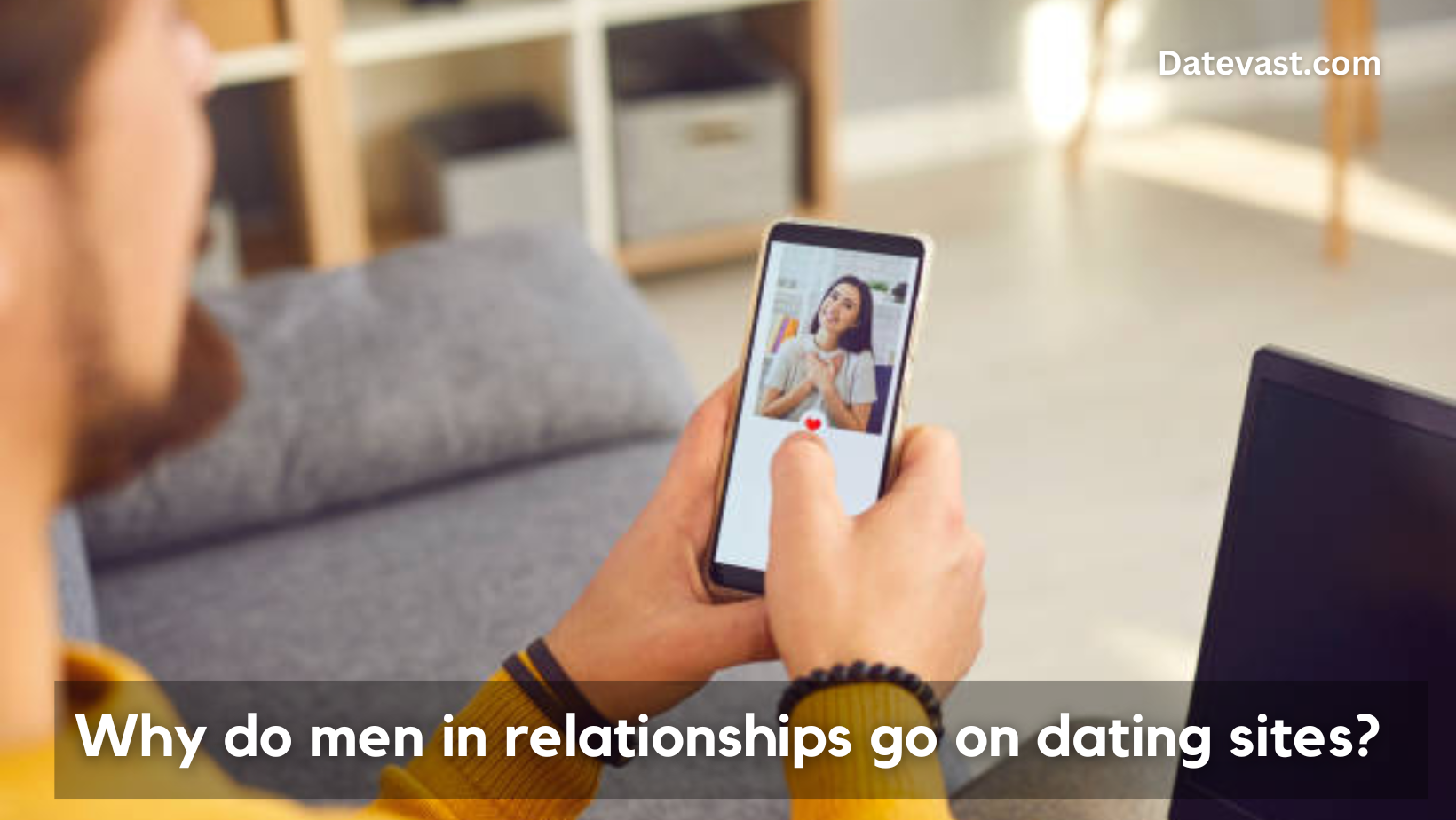 why do men in relationships go on dating sites