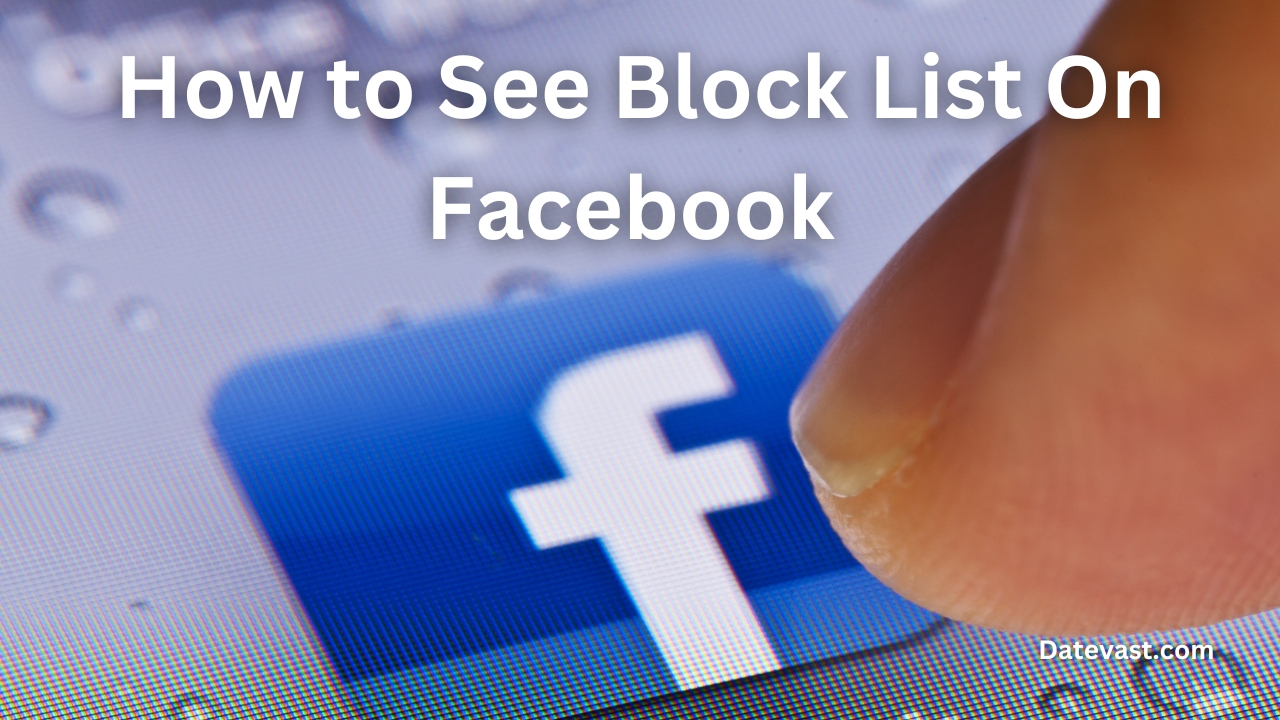 See My Blocked List on Facebook View all your FB Blocked List