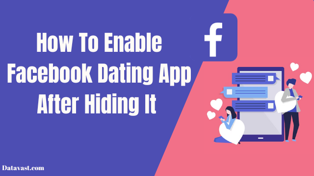 How To Enable Facebook Dating App After Hiding It