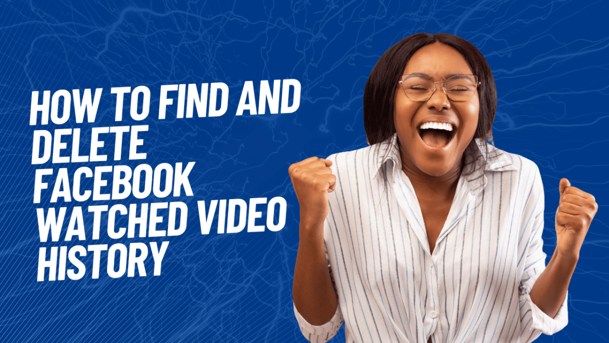 How to Find and Delete Facebook Watched Video History (2024 Update)