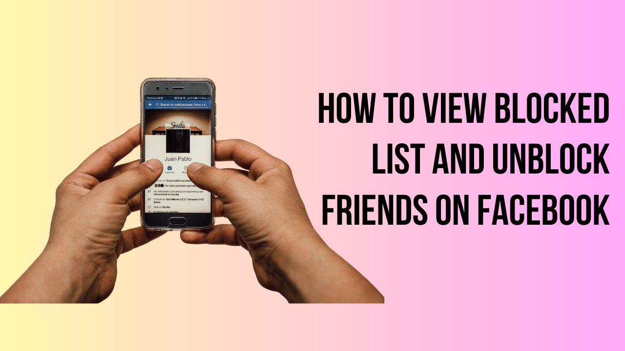 How to View Blocked List and Unblock Friends on Facebook (Access Facebook Blocked Users Online)