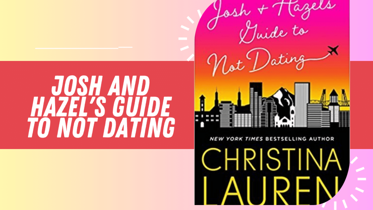 Josh and Hazel’s Guide to Not Dating