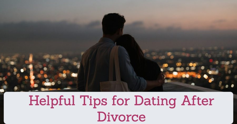 Tips for Dating After Divorce