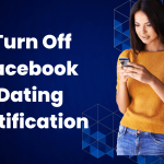 Notification Settings in Facebook Dating – Turn Off Facebook Dating Notification
