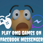 Play OMG Games on Facebook Messenger [Facebook Gaming]