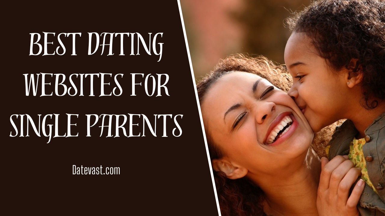 Best dating websites for single parents