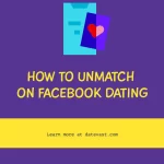 unmatch on facebook dating