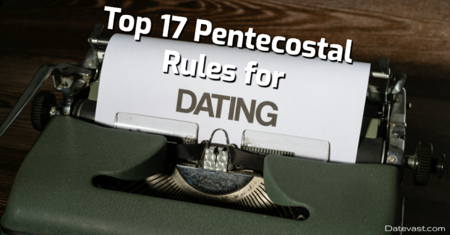 Top 17 Pentecostal Rules for Dating (Guidelines for Christians)