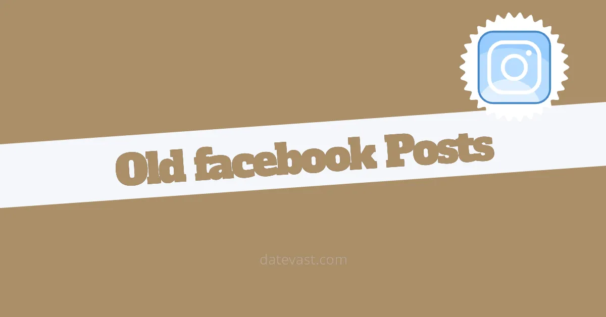 facebook old posts