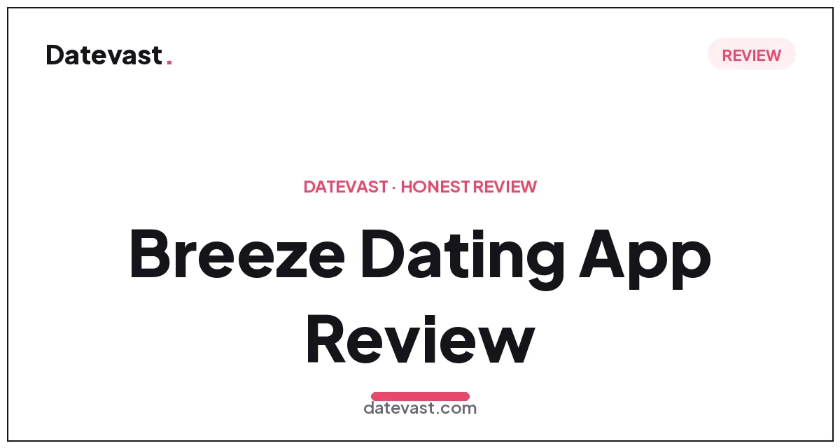 Breeze Dating App Review: Cost & How It Works
