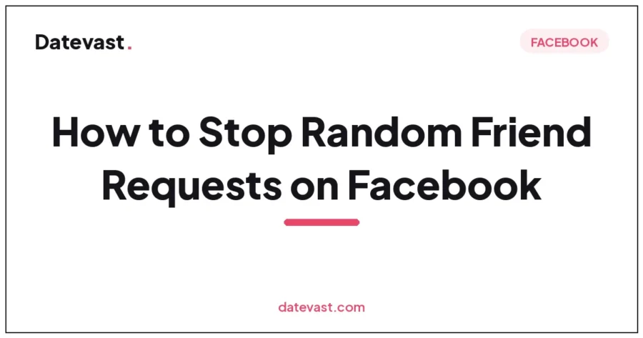 How to Stop Random Friend Requests on Facebook